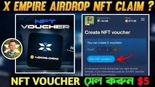 X EMPIRE NFT Sell -করুন $5 | X empire nft mint voucher | X Empire Nft Price | X EMPIRE listing date