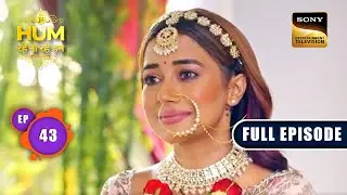 Royal Family Welcome | Hum Rahein Na Rahein Hum - Ep 43 | Full Episode | 7 June 2023