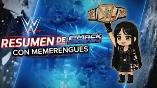 RESUMEN DE SMACKDOWN CON MEMERENGUES 😂💥☠️ CON LA DAMA DEL WRESTLING 09/01/2026