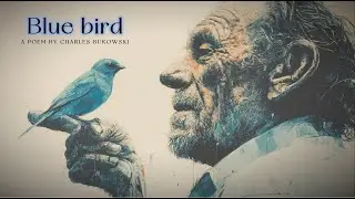 Blue Bird - Charles Bukowski | Narrated by Tom O'Bedlam