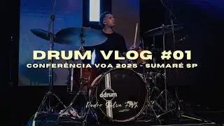 DRUM VLOG | #01 - CONFER&Ecirc;NCIA VOA GLOBAL AWAKENING BRASIL 2025 EM SUMAR&Eacute; - SP