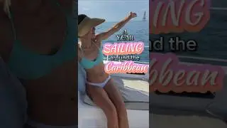 Парусный спорт по Карибскому морю. #парусныйспорт #путешествие #приключение #парусныйспортсебяФел...