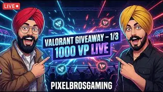 1000 VP GIVEAWAY! 🎁 Valorant Live Now 🔴 (Part 1/3) - PixelBrosGaming