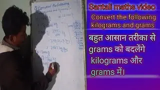 Convert the following kilograms and grams//maths video in santali//#aambdajojo #santalimathsvideos
