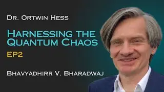 Deep Dive into Quantum Nanophotonics: Spatio-temporal Dynamics, Chaos & More | Dr. Ortwin Hess | Ep2