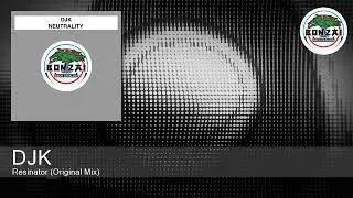 DJK - Resinator (Original Mix)
