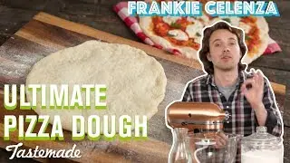 The Ultimate Pizza Dough | Frankie Celenza