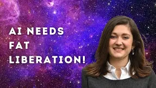 AI Needs Fat Liberation! with Aisha Sobey
