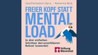 Kapitel 1.12 - Freier Kopf statt Mental Load - Der Weg zu mehr Klarheit und mentaler St&auml;rke