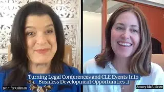 Turning Legal Conferences and CLE Events Into Business Development Opportunities in .1