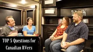 Top 5 Questions asked for Canadian Full Time RVers, Q&A Collaboration [RV Living Canada] Ep. 21
