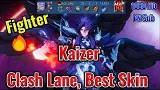 Kaizer 16.0 Rate! Kaizer build and arcana | Gameplay, Ranked | Lines | HOK from beginning with you