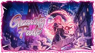 Nightcore - Gravity Fade (Lyrics)