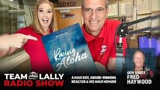 Fred Haywood is Racing with Aloha | Racing Aloha | Team Lally Radio Show