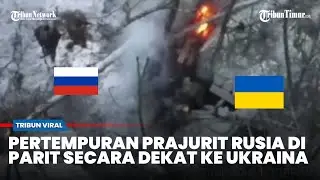 Bentrokan Jarak Dekat Rusia&ndash;Ukraina, Parit Jadi Lokasi Ledakan Intens