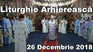 Mănăstirea Sfintei Cruci Oradea - Liturghie Arhierească - 26 Decembrie 2018