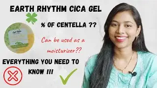 EARTH RHYTHM CICA GEL REVIEW | DID they add good % of CENTELLA or just MARKETING ?? | INGREDIENTS