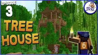 JUNGLE TREEHOUSE - MINECRAFT - EP 3 - Stickz Plays Minecraft S3