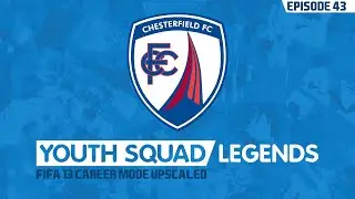 FIFA 13 Youth Academy Career Mode | Chesterfield | EP43