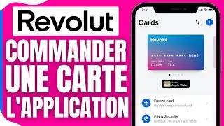 Comment Commander Une Carte Revolut Sur L'application ( Tuto 2026 )