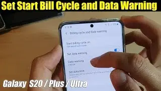 Galaxy S20 / Ultra / Plus: How to Set Data Usage Start Billing Cycle Data Warning