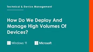 How Do We Deploy And Manage High Volumes Of Devices?