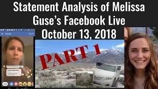 Statement Analysis of Melissa Guse's Facebook Live Video from October 13, 2018