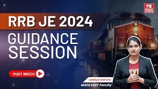 RRB JE 2024 Preparation Guide | Guidance Session | Important Points | MADE EASY