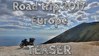 Road Trip 2017 ~ Europe : Teaser