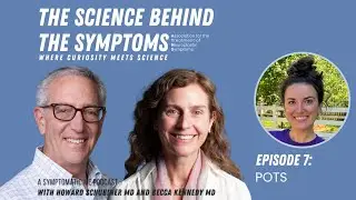 The Science Behind the Symptoms, Episode 7: POTS