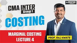 Marginal Costing Lecture 4 I CMA Inter Costing I By Raj awate