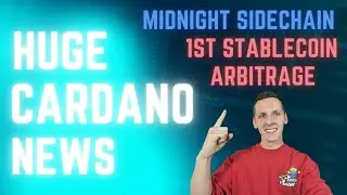 Huge Cardano News! Midnight Sidechain First Stablecoin & Arbitrage Opportunities!