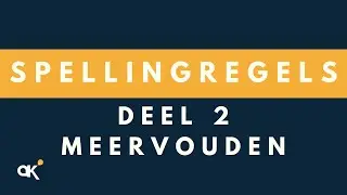 Spellingregels deel 2: Meervouden