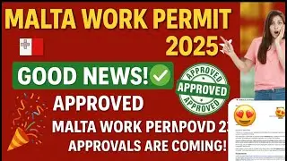 Malta Work Permit 2025 | Good News! ✅ Approvals Started | Malta Work visa Update Today #malta_visa