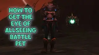 WoW Shadowlands 9.1 - How To Get The Eye of Allseeing Battle Pet | Eye of the Jailer | SoD Raid