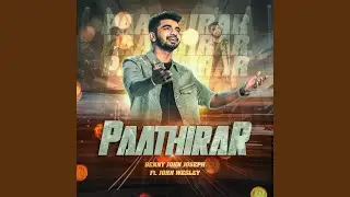 Paathirar (feat. John Wesley)