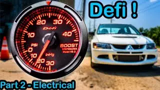 Mitsubishi Evo 8 Defi Boost Gauge Install! - Part 2 Electrical