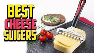 Top 10 Best Cheese Slicers in 2025 Reviews