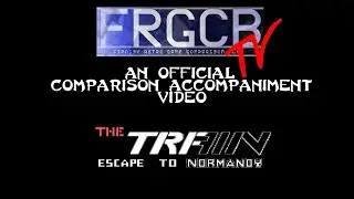 FRGCB Comparison Accompaniment - The Train: Escape to Normandy