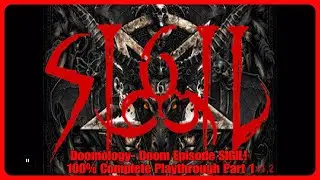 Doomology- Doom Episode SIGIL!!! Playthrough Part 1
