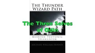 Thunder Wizard Book - The Three Selves of Odin - The Origins of the Trinity