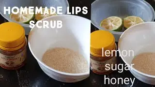lips scrub//Homemade lips scrub//Only 3 ingredients, Honey, sugar,lemon//very simple