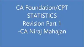 CA FOUNDATION STATISTICS REVISION Statistical description of Data by CA Niraj Mahajan