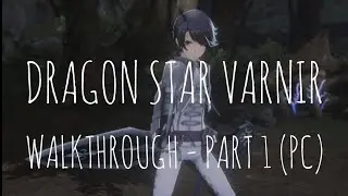 Dragon Star Varnir Walkthrough | Hard | Part 1 | (PC GTX 1060)