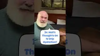 Dr. Weil's Thoughts on IV Drip Therapy