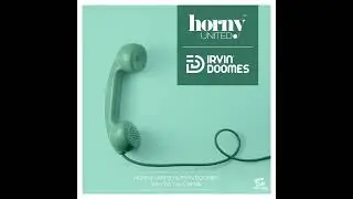 Horny United ft. Irvin Doomes &ndash; Why Do You Call Me (Captain Coconut Original Radio Mix / 2022)