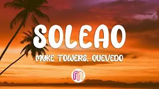 Myke Towers & Quevedo - SOLEAO (Letra / Lyrics)