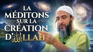 Maditon sur la création d'allah 