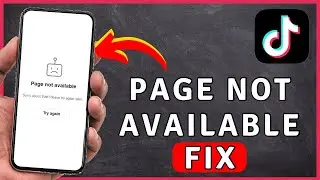 How to Fix TikTok Page NOT AVAILABLE Error - TikTok Tutorial