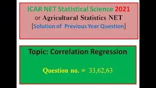 Previous Year Question, ICAR NET Agricultural Statistics (2021), Correlation, Question no   33,62,63